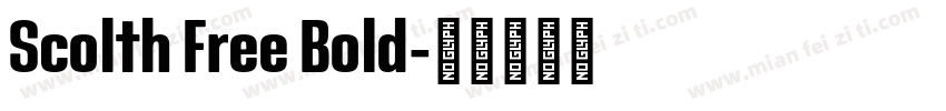 Scolth Free Bold字体转换